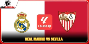 Soi kèo Real Madrid vs Sevilla, 2h ngày 19/10 - La Liga