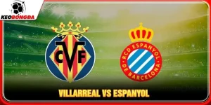 Soi kèo Villarreal vs Espanyol, 03h00 ngày 31/10 - La Liga